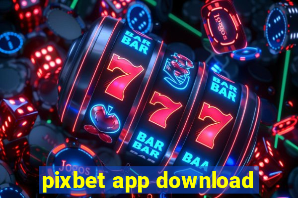 pixbet app download